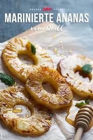 Marinierte Ananas Vom Grill Konnt Ihr Mit Eis Oder Schlagsahne Kombinieren Ein Traum Bbq Gril Gegrillte Ananas Grillgemuse Rezept Gegrillte Ananas Desserts