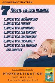 Gib Deinen Angsten Keine Chance Das Wissen Ist Schon Der Halbe Weg Diese Zu Uberwinden Prokrastination Aufschieberitis Zeitmanagement