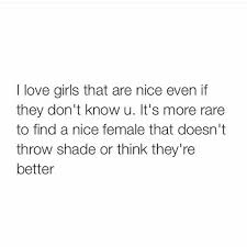 Because So Many Have Terrible Attitudes It S So Nice When You Can Meet A Friendly Girl And Just Be Two Friendly Girl Talking Quotes Real Quotes Personal Quotes