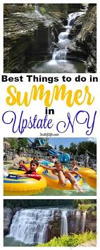 There Are Many Things To Do During The Summer In Upstate New York Activities And Destinations For The Wh York Things To Do New York Summer New York Activities