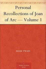 I love historical books and this character ebook was awesome. Personal Recollections Of Joan Of Arc Volume 1 English Edition Ebook Twain Mark Amazon De Kindle Shop