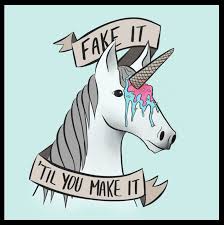 Fake It Till You Make It Phrase Professional Event Planning Life Lesson Quotes How To Make