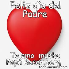 Feliz día de las madres les desean nuestros pequeños a sus mamis todavía estas a tiempo de enviar tu video. Meme De Feliz Daa Del Padre Te Amo Mucho Papa Rosemberg