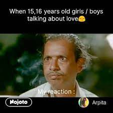 Funny Hindi Memes When 15 16 Years Old Girls Boy Nojoto Hilarious meme of funny indian boy.