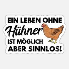 Matt huhn is an actor, known for 24 (2001), bones (2005) and star trek: Huhn Leben Ohne Huhner Sinnlos Bauernhof Geschenk Sticker Spreadshirt