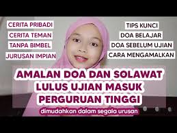 Doa menghadapi ujian nasional tes ulangan s. Keajaiban Solawat Lulus Ujian Berkat Doa Dan Solawat Lazzia Youtube