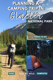 Unlike many other popular national parks, where one has to make reservations for a campsite literally years in advance, glacier national park makes camping quite easy. How To Plan Your Glacier National Park Camping Trip Outdoor Adventure Travel Guides Tips This Big Wild World