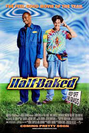 Medio Flipado Half Baked 1998 Filmaffinity
