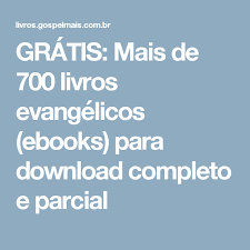 Gratis Mais De 700 Livros Evangelicos Ebooks Para Download Completo E Parcial Livros Evangelicos Livros Evangelicos Pdf Livros Biblicos