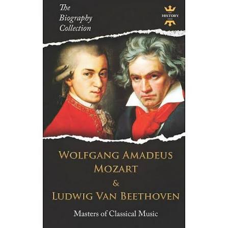 The Biography Collection: Wolfgang Amadeus Mozart and Ludwig Van Beethoven:  Masters of Classical Music. The Biography Collection (Paperback) -  Walmart.com