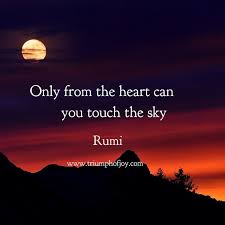 Only From The Heart Can You Touch The Sky Rumi Rumi Quotes Rumi Love Quotes Rumi