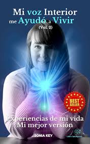 Sonia Key conmueve con su historia de superación en su segundo volumen "Mi  voz Interior me Ayudó a Vivir" (Vol.2)