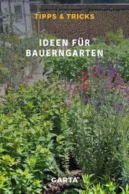 Bauerngarten Anlegen Welche Pflanzen Und Gemuse Gehoren In Einen Bauerngarten Bauerngarten Bauerngarten Anlegen Pflanzen