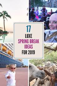 21 Of The Best Spring Break Ideas For Families For 2021 Spring Break Vacations Family Spring Break Vacations Spring Break Kids