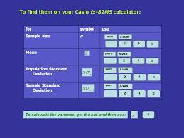 For Basic Statistics Using Casio Fx Ms Casio Fx Tl Casio Fx W Casio Fx 100s When You Are Successfully In Statistics Mode A Symbol Should Appear At The Ppt Download