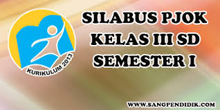 Literasi hots 4c silabus k13 revisi ini memang kini yang sudah dipakai di jenjang sd smp sma sekolah menengah kejuruan dan madrasah alasannya memang hampir semua jenjang tersebut sudah melakukan kurikulum 2013 yang. Silabus Pjok K13 Sd Semester 1 Satu Semua Jenjang Kelas I Vi Sang Pendidik