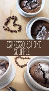 Espresso Schoko Souffle Einfacher Nachtisch Schoko Nachtisch Rezepte
