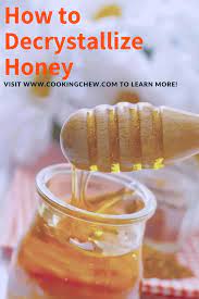 How To De Crystallize Honey 3 Easy Methods
