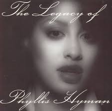 Legacy Of Phyllis Hyman