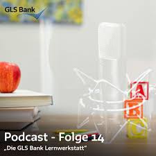 Wer In Der Gls Bank Als Mitarbeiter In Beginnt Arbeitet Nicht Einfach So Drauf Los Erst Einmal Geht S In Die Hausinterne Schule Lernwerkstatt Podcast Lernen