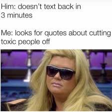 Pin By Kierra On Quotes Memes Etc Toxic People Gemma Collins Funny Text Memes