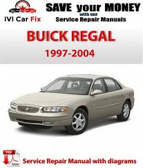 Buick Regal Pdf Service Repair Manual 1997 1998 1999 2000 2001 2002 2003 2004 Buick Regal Buick Buick Lesabre