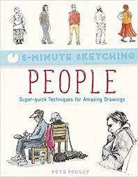 Amazon Fr Five Minute Sketching People Super Quick Techniques For Amazing Drawing Pete Scully Livres Amazing Drawings Book Drawing Sketch Book