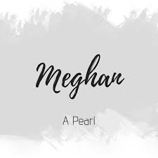 How new sussex baby name is an adorable nod to prince philip meghan markle and prince harry's new daughter has a special connection with the queen and prince philip, after the. Meghan Names With Meaning Aesthetic Names Rare Words