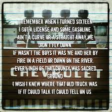 She certainly had a hard life because her father was an alcoholic and finally ended up in prison. I Made This Graphic From Luke Bryan S Dirt Road Diary This Old Chevy Is My Dads 84 Chevy That He Gave My Brothe Country Lyrics Country Songs Country Quotes