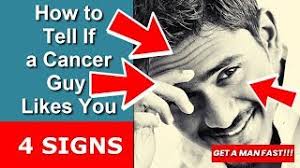 Don't ever try and make him do things. How To Tell If A Cancer Guy Likes You How To Know If A Cancer Man Likes You Signs Youtube