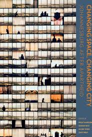 Wits University Press: Title Detail Changing Space, Changing City by WitsUP