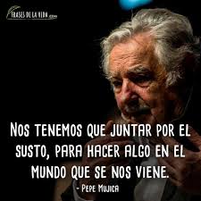 Frases De Pepe Mujica 8 Frases De La Vida