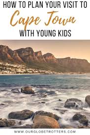 Top 5 Things To Do In Cape Town With Kids Our Globetrotters Family Travel Destinations Family Travel Africa Travel