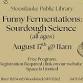 Funny Fermentations: Sourdough Science