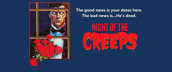 Night of the Creeps - It is 30 Years Later...Thrill Me! - Cryptic Rock