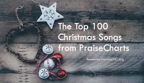 The Top 100 Christmas Songs From Praisecharts Renewing Worship