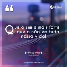 Trechos De Musicas Que O Sim E Mais Forte Que O Nao Gabriel O Pensador