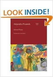 Flora alejandra pizarnik was born in avellaneda on april 29, 1936, into a family of russian immigrants who lost their original surname when settling in in 1955 he published his first book of poems: Alejandra Pizarnik Selected Poems Pizarnik Alejandra 9781906742249 Amazon Com Books