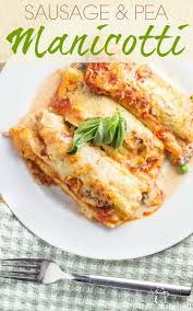 Stuff the uncooked manicotti shells with the cheese filling. Sausage Pea Manicotti Catz In The Kitchen