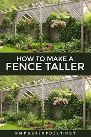 Check spelling or type a new query. How To Make A Fence Taller For Better Privacy Empress Of Dirt Outdoor Gardens Design Privacy Landscaping Backyard Privacy Landscaping