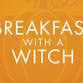 2025 Breakfast with a Witch: Witch Warts & the event image