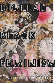 Black feminism refers to a body of work produced by black women in the united states that addresses the complex problems and inequalities they confront as a result of the intersection of their race and gender. Digital Black Feminism