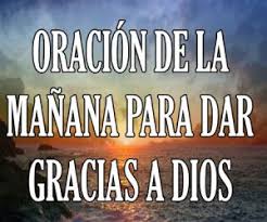 Oraciones De Buenos Dias Cristianas Y Bonitas Te mostramos la mejor oración de la mañana para empezar el día de la mejor forma. oraciones de buenos dias