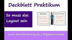 Das deckblatt ist das erste, das der leser sieht und sollte daher wie bei einem buch ansprechend gestaltet sein. Praktikum Deckblatt Und Layout Beispiele Und Vorlage Youtube