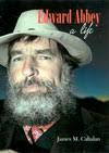 Gregory Gipson reviews Edward Abbey: A Life by James Cahalan