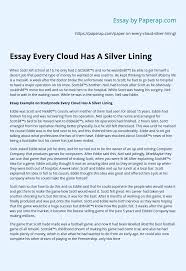 Life is full of surprises, full of ups and downs. Essay Every Cloud Has A Silver Lining Essay Example