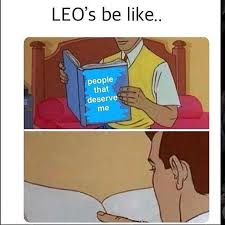 A Little Monday Evening Humor To Lighten The Mood Funny Quotes Leo Facts Leo