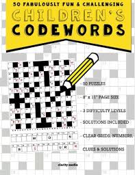 This puzzling game is relaxing and rewarding when the letters begin falling into place. Children S Codewords 50 Fabulously Fun Challenging Puzzles For Children Media Clarity 9781514190425 Amazon Com Books
