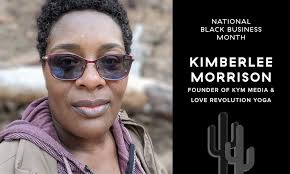 Black Business Month: Kimberlee Morrison, Founder of KYM Media & Love  Revolution Yoga