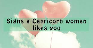 We don't want to get a creeper, so before we dish out the 'come love me'. Signs A Capricorn Woman Likes You Capricorn Traits